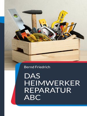 cover image of Das Heimwerker Reparatur ABC